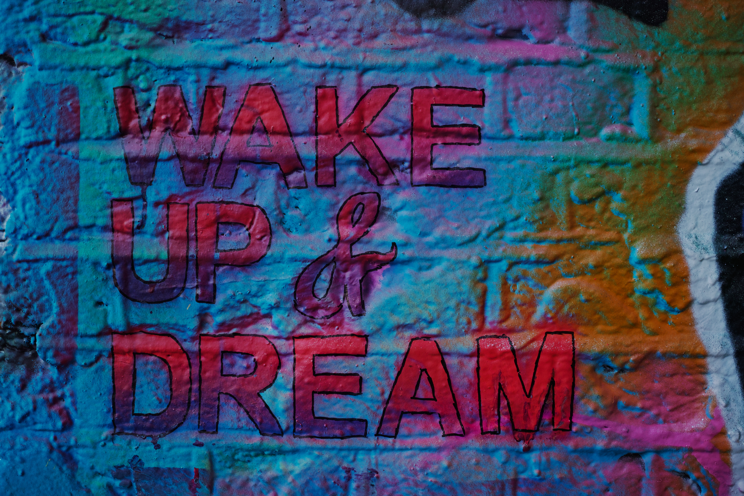 wake up & dream
